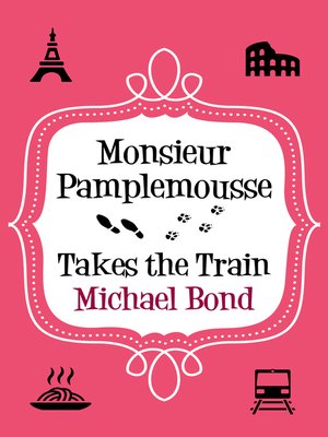 cover image of Monsieur Pamplemousse Takes the Train